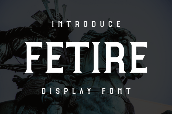 Fetire: A Distinctive Display Font for Editorial Design