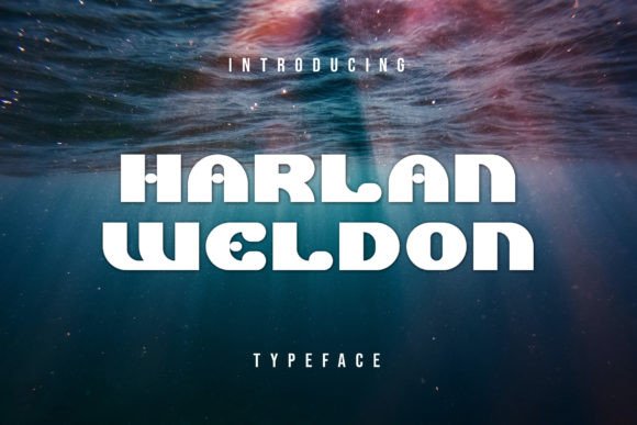 Harlan Weldon: The Playful Display Font for Marketers