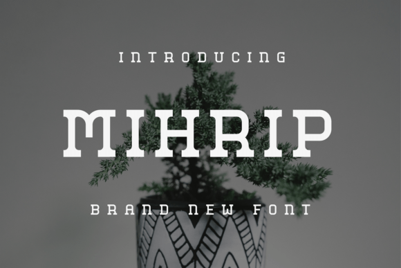 Mihrip: A Distinctive Display Font for Editorial Design
