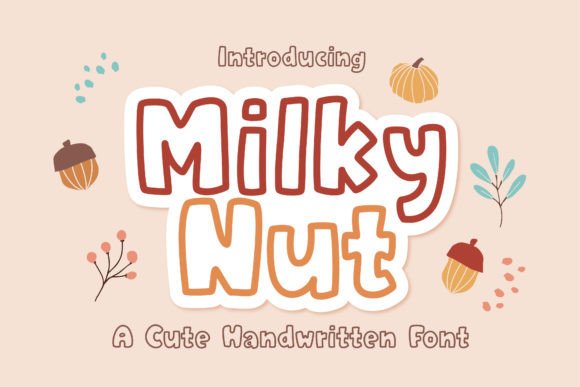 Milky Nut: The Handwritten Display Font for Campaigns